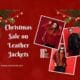 Christmas Sale on Leather Jackets