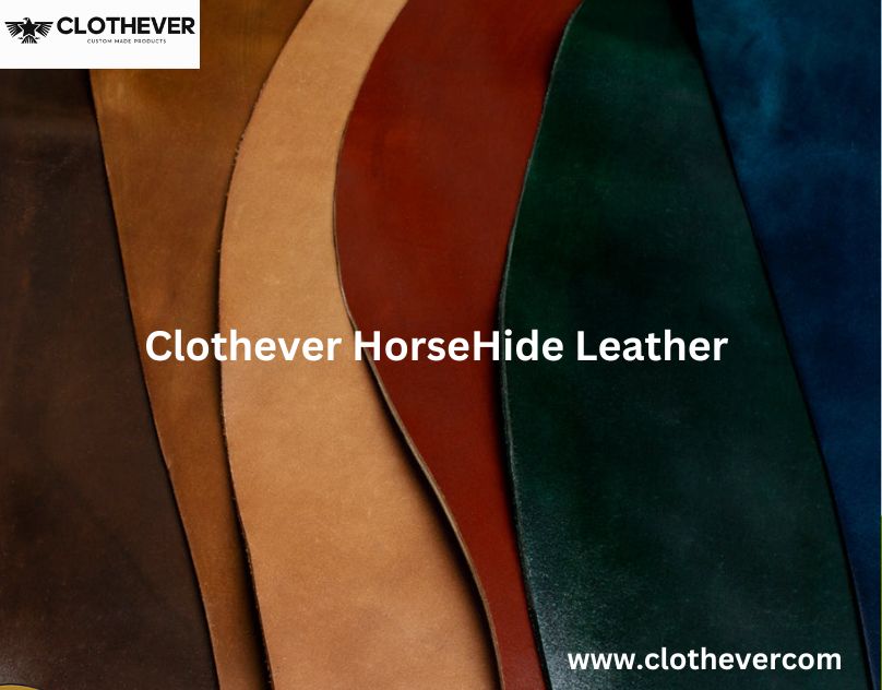 Clothever HorseHide Leather